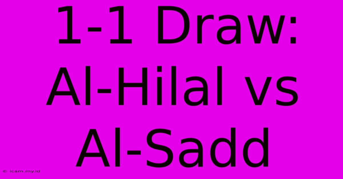 1-1 Draw: Al-Hilal Vs Al-Sadd