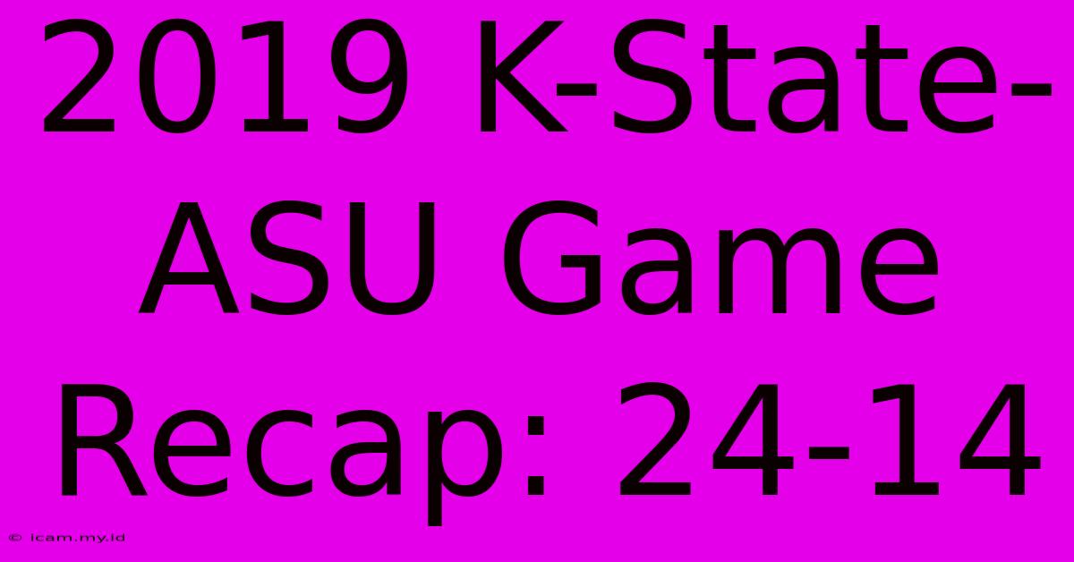 2019 K-State-ASU Game Recap: 24-14