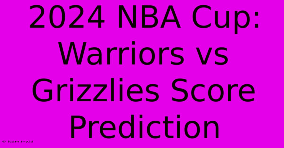 2024 NBA Cup: Warriors Vs Grizzlies Score Prediction