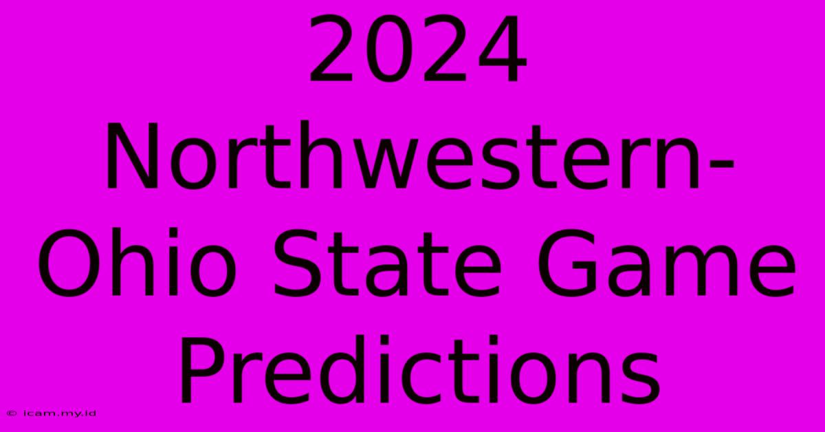 2024 Northwestern-Ohio State Game Predictions