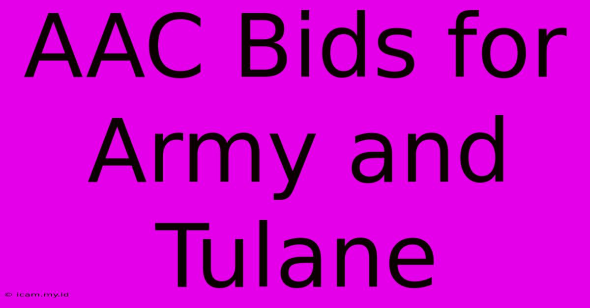 AAC Bids For Army And Tulane