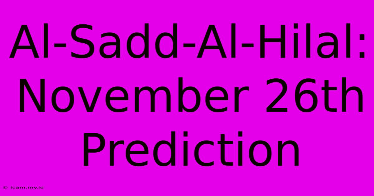 Al-Sadd-Al-Hilal: November 26th Prediction