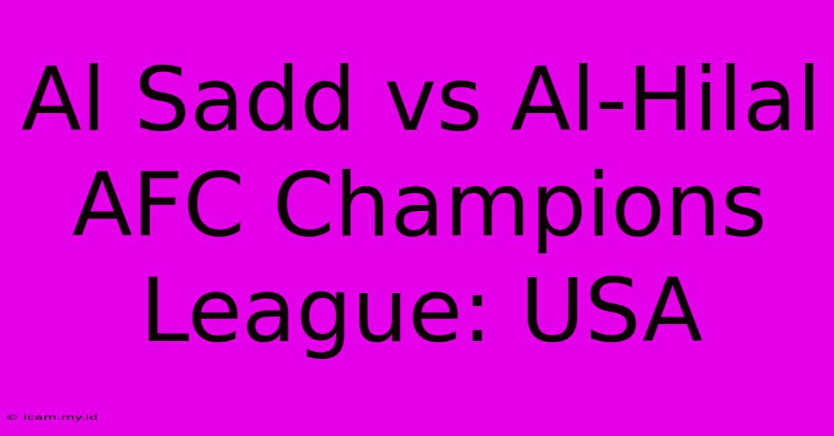 Al Sadd Vs Al-Hilal AFC Champions League: USA