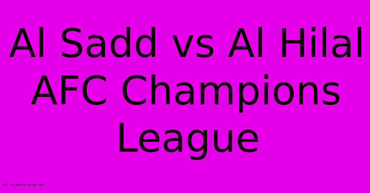 Al Sadd Vs Al Hilal AFC Champions League