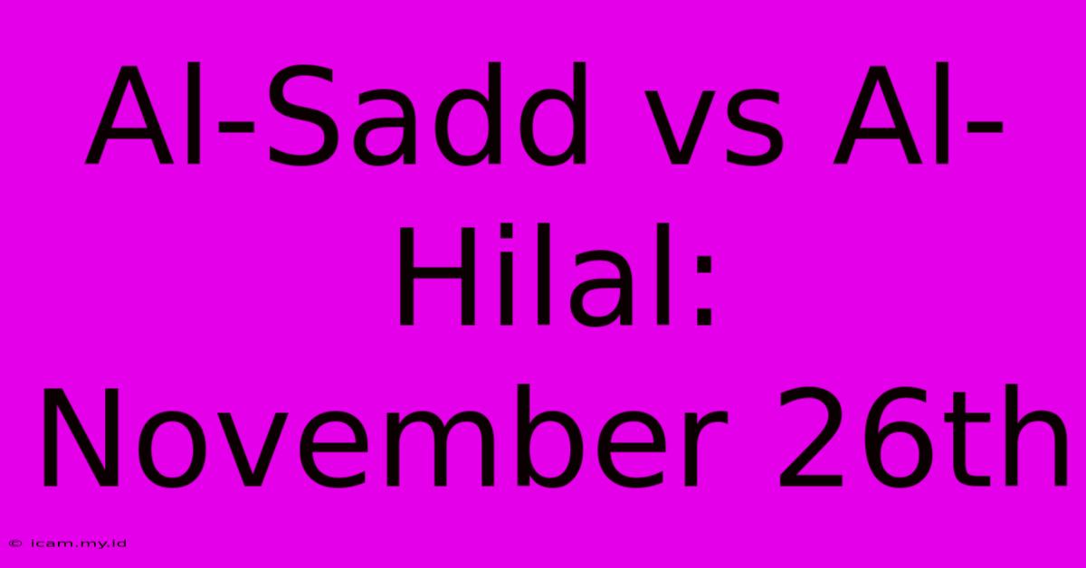 Al-Sadd Vs Al-Hilal: November 26th