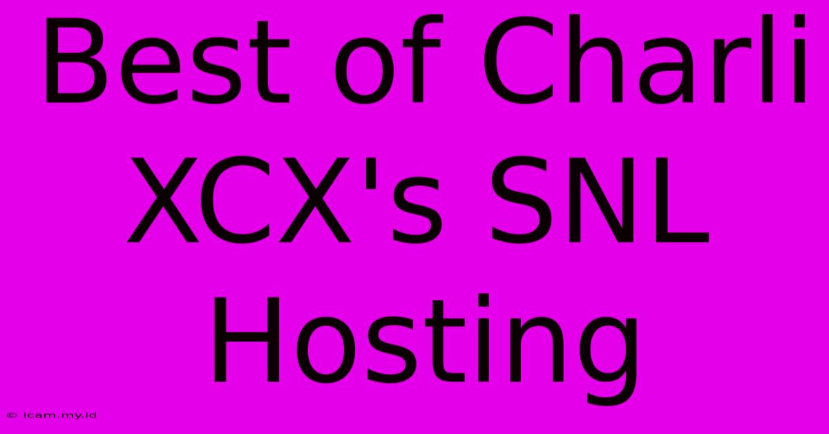 Best Of Charli XCX's SNL Hosting