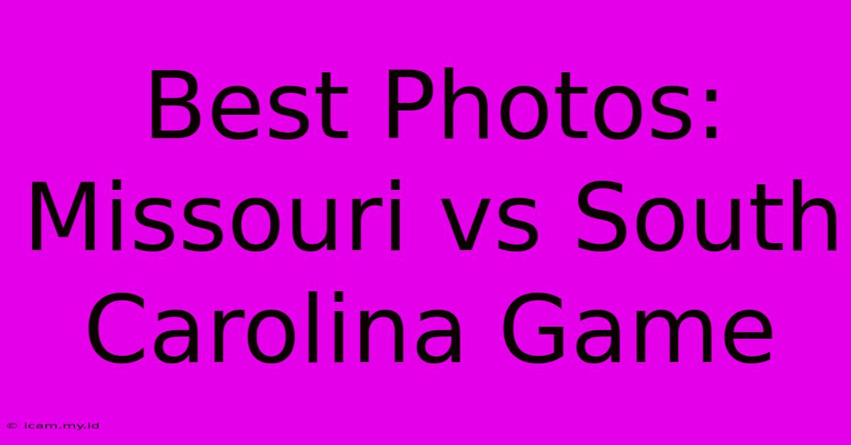 Best Photos: Missouri Vs South Carolina Game