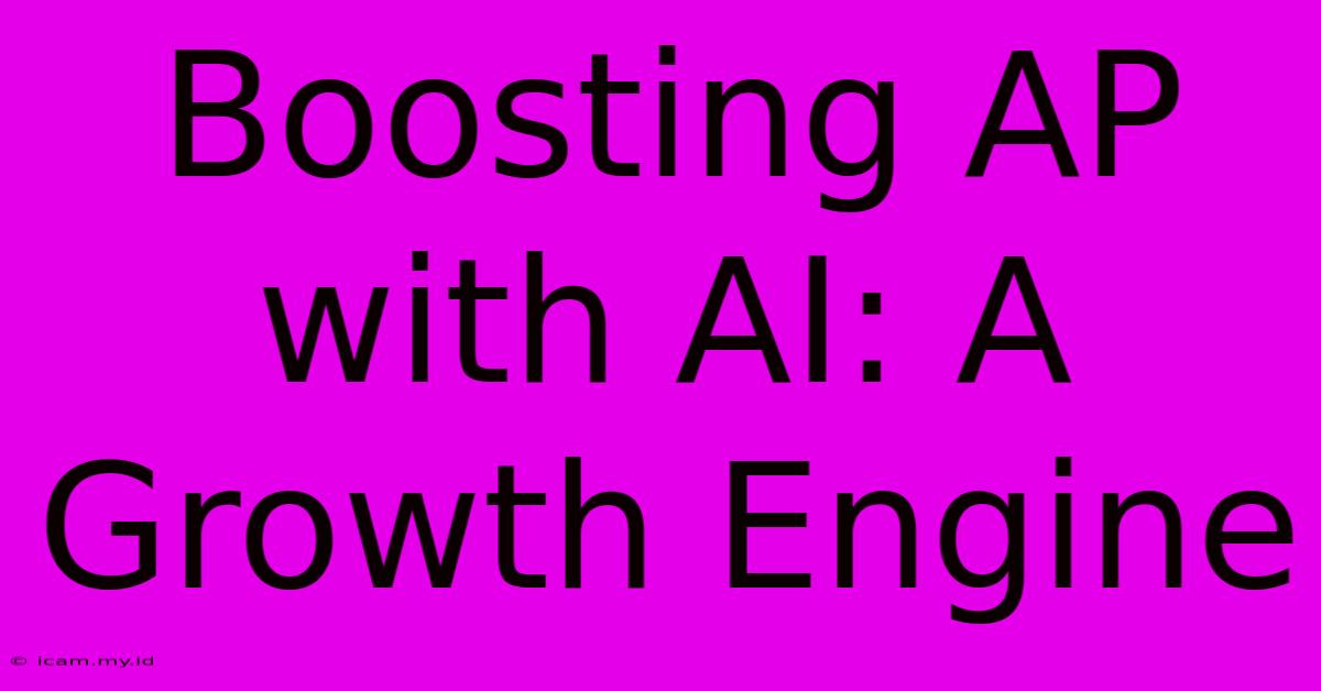 Boosting AP With AI: A Growth Engine