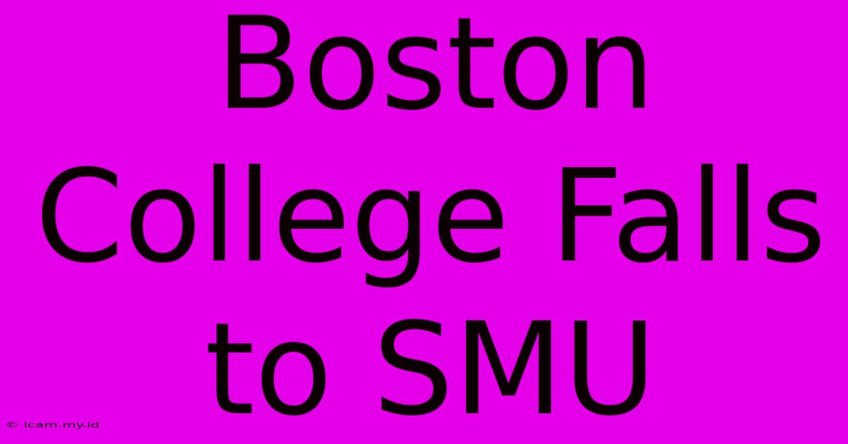 Boston College Falls To SMU