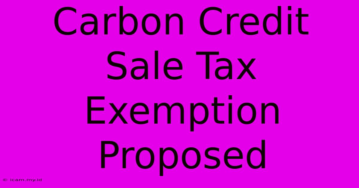 Carbon Credit Sale Tax Exemption Proposed