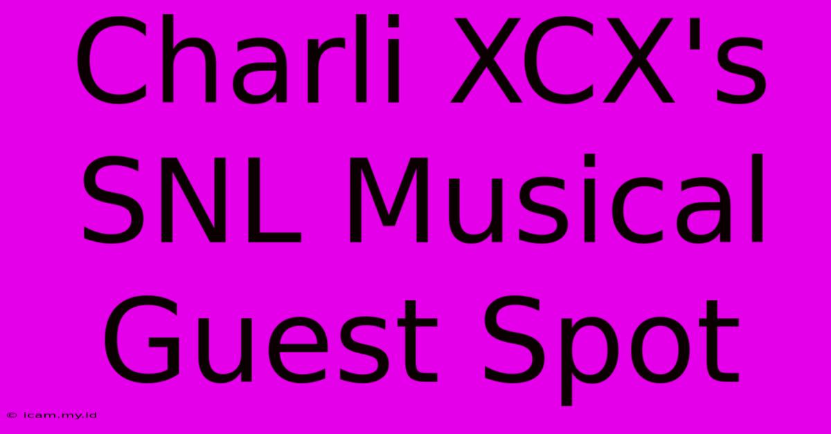 Charli XCX's SNL Musical Guest Spot