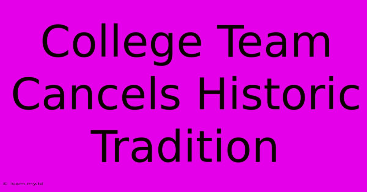 College Team Cancels Historic Tradition