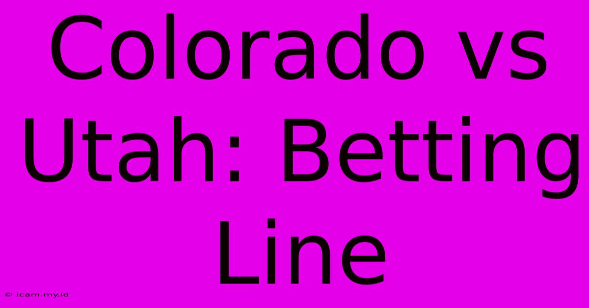 Colorado Vs Utah: Betting Line