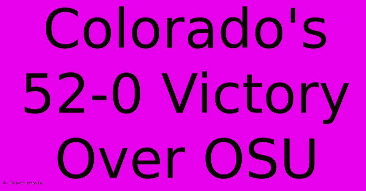 Colorado's 52-0 Victory Over OSU