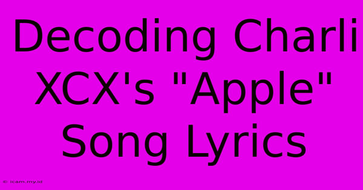 Decoding Charli XCX's 