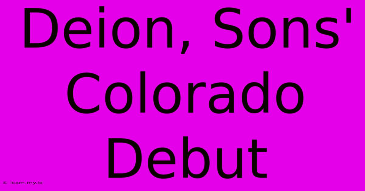 Deion, Sons' Colorado Debut