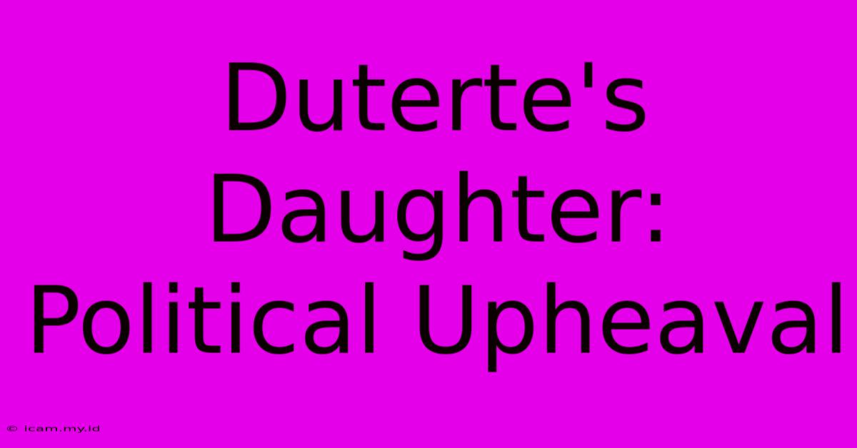 Duterte's Daughter: Political Upheaval