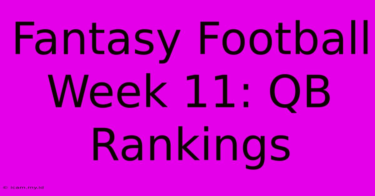 Fantasy Football Week 11: QB Rankings