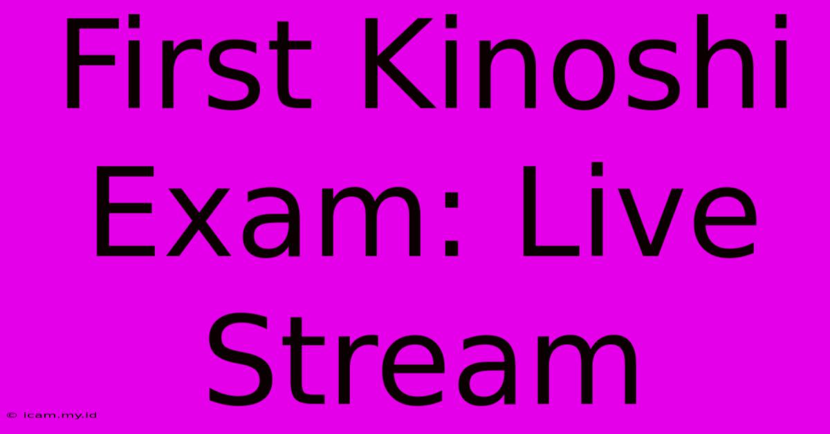 First Kinoshi Exam: Live Stream