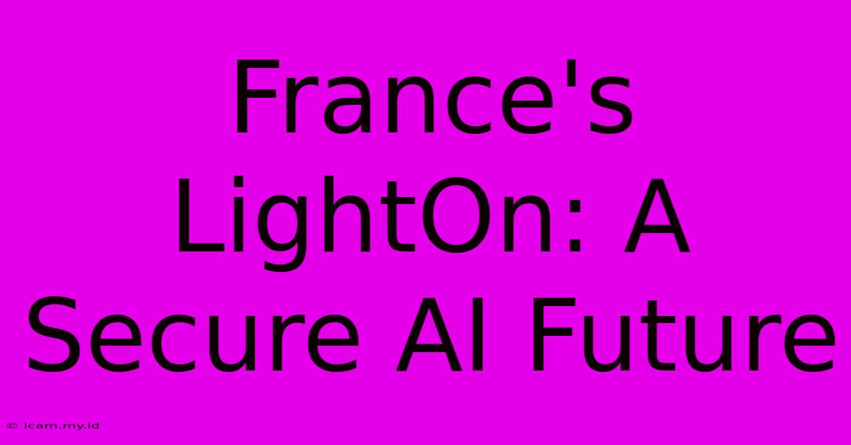 France's LightOn: A Secure AI Future