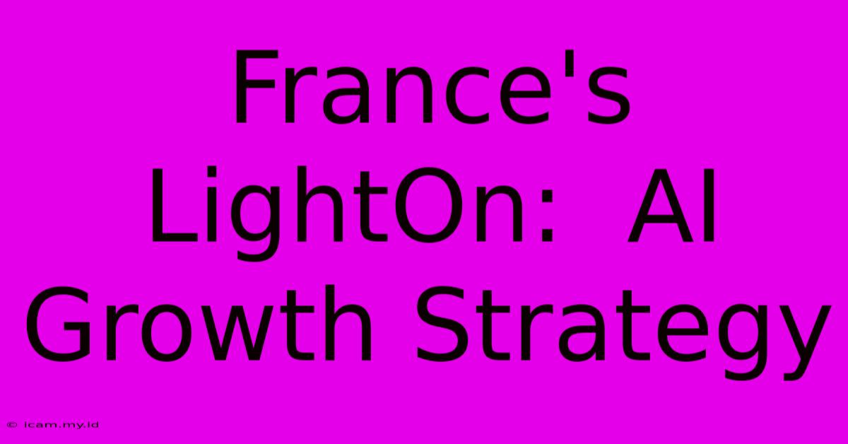 France's LightOn:  AI Growth Strategy