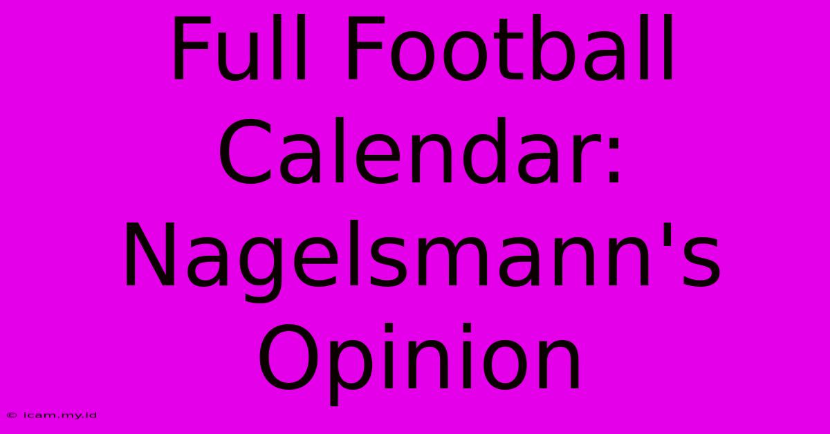 Full Football Calendar: Nagelsmann's Opinion