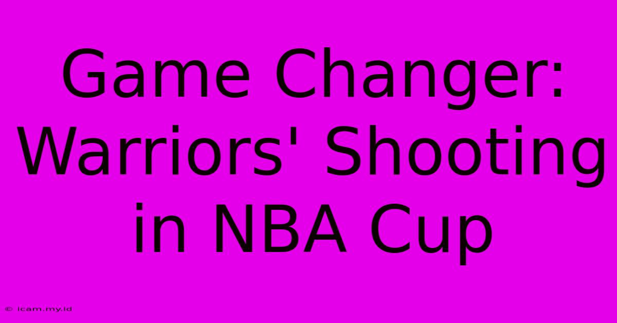 Game Changer: Warriors' Shooting In NBA Cup