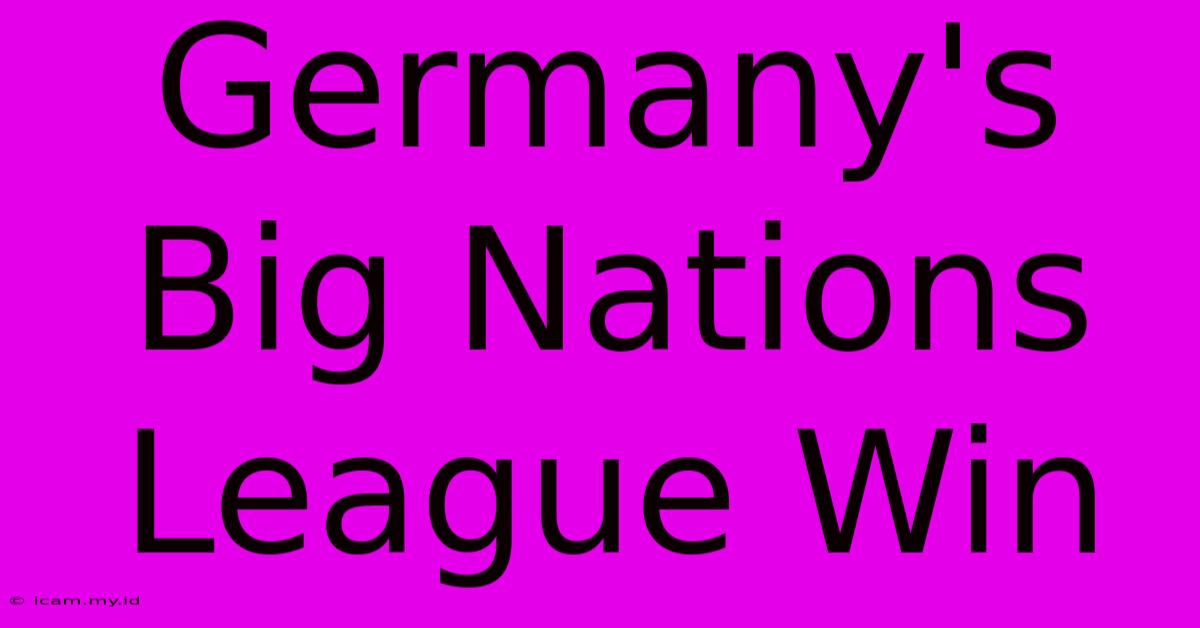 Germany's Big Nations League Win