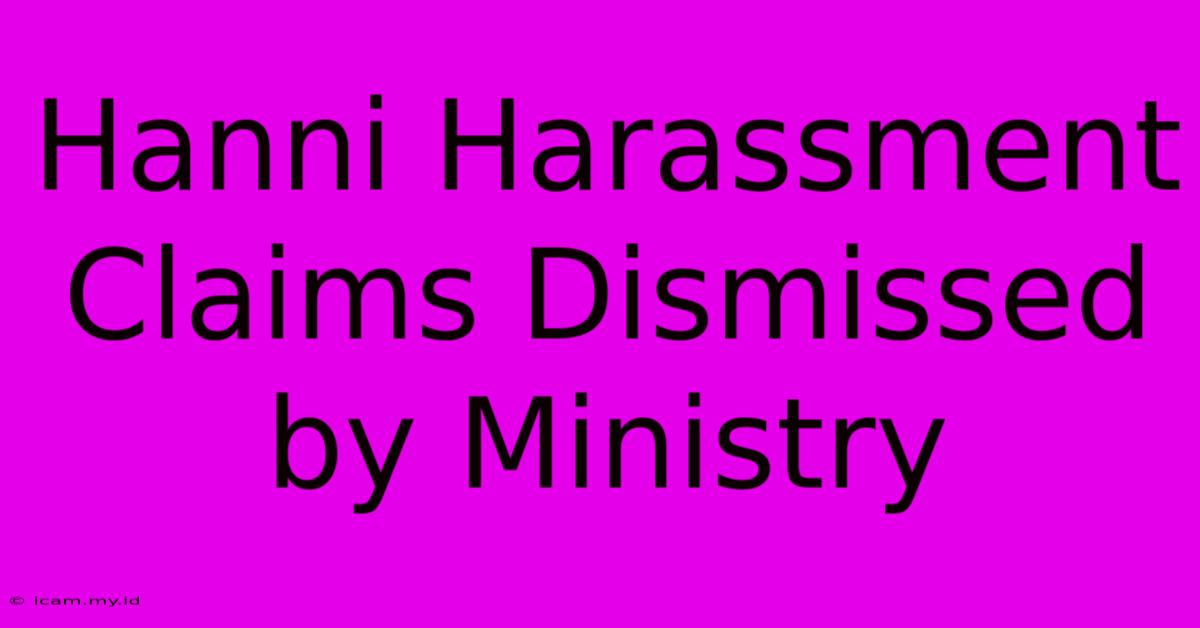 Hanni Harassment Claims Dismissed By Ministry