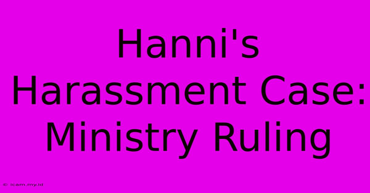 Hanni's Harassment Case: Ministry Ruling