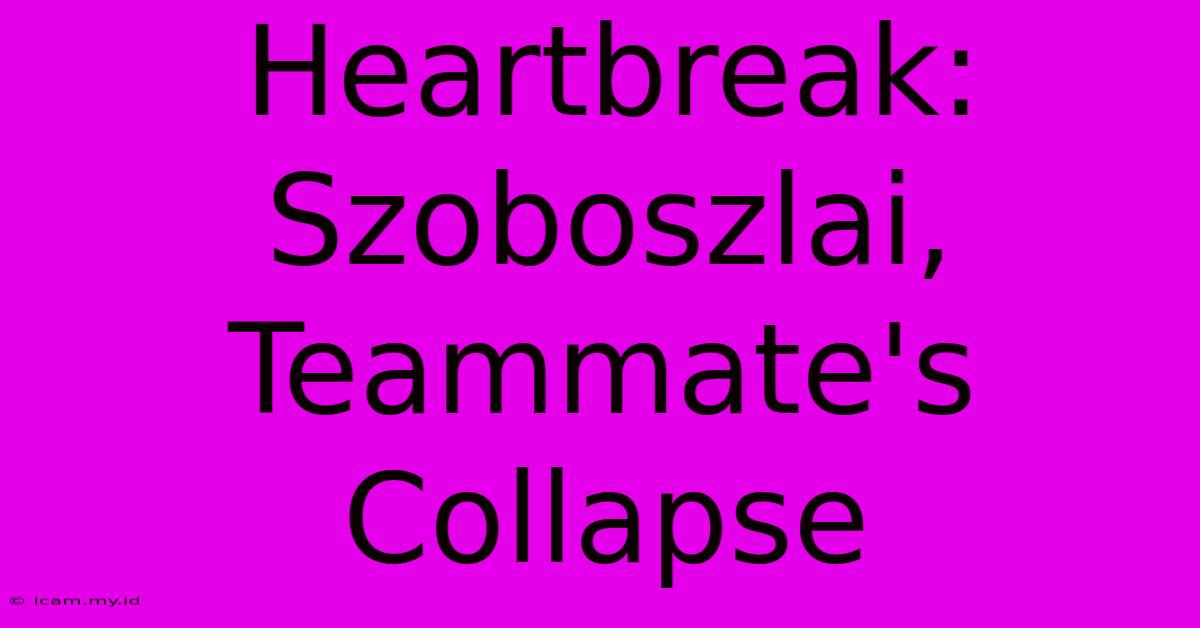 Heartbreak: Szoboszlai, Teammate's Collapse