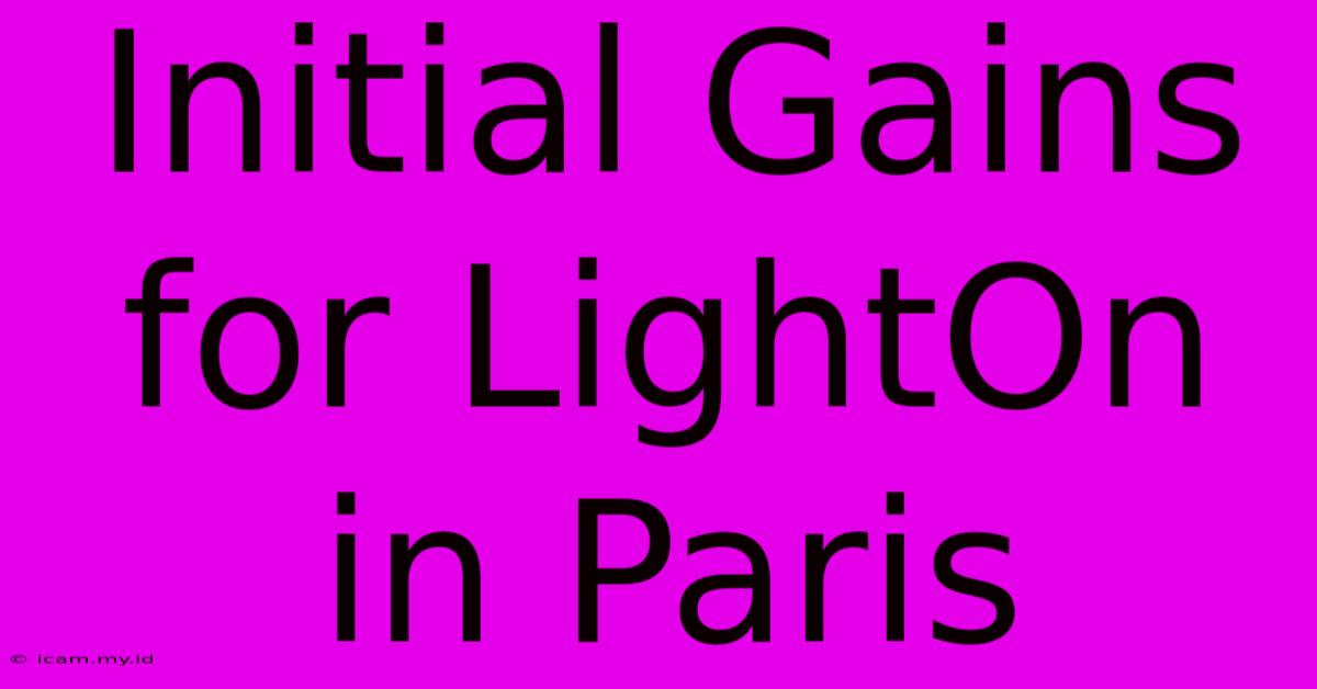 Initial Gains For LightOn In Paris