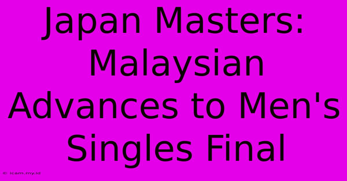 Japan Masters: Malaysian Advances To Men's Singles Final