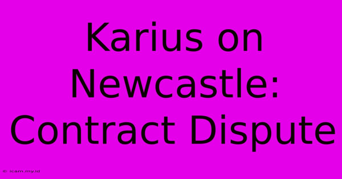 Karius On Newcastle: Contract Dispute