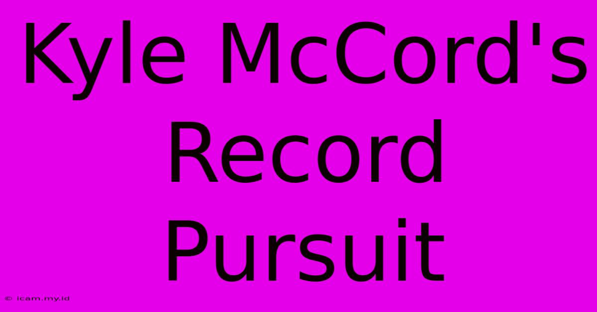 Kyle McCord's Record Pursuit