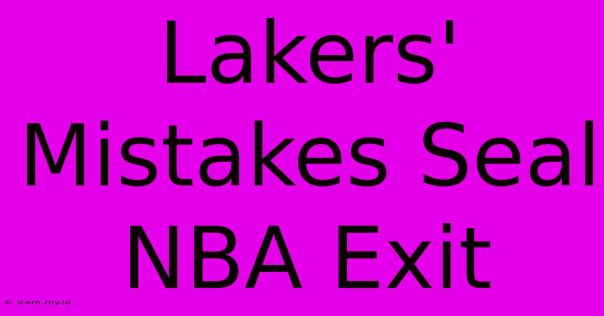 Lakers' Mistakes Seal NBA Exit