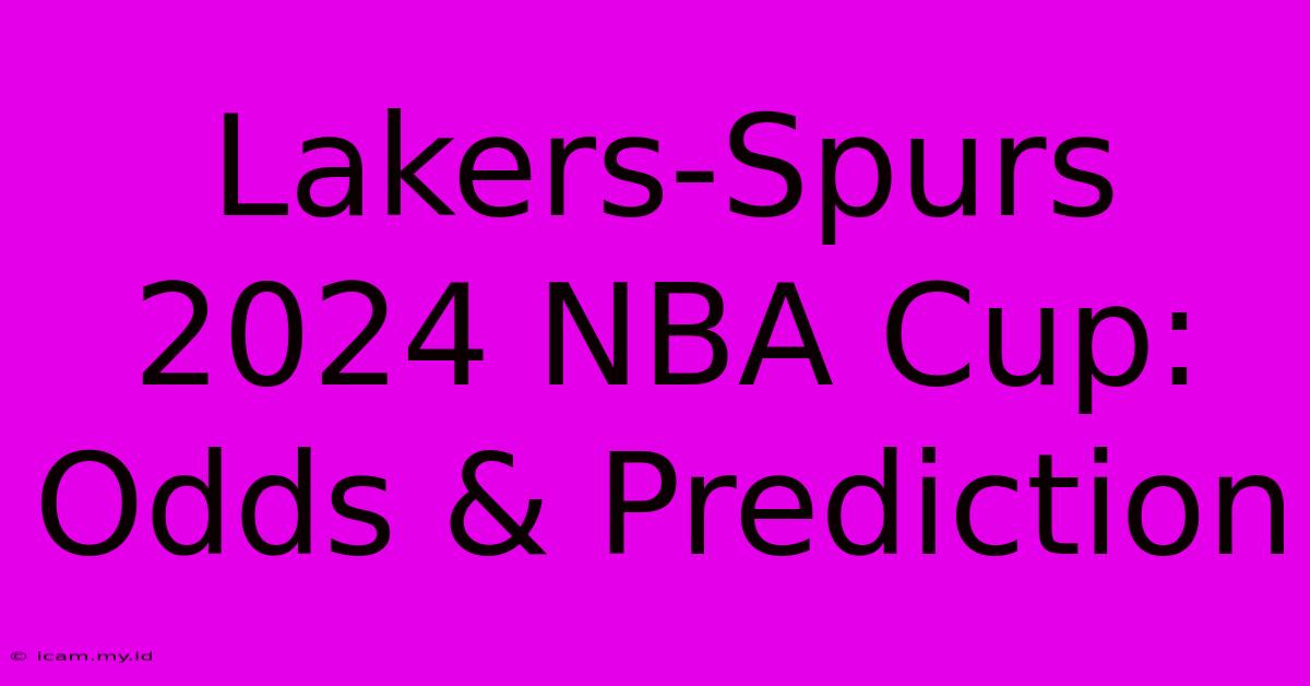 Lakers-Spurs 2024 NBA Cup: Odds & Prediction