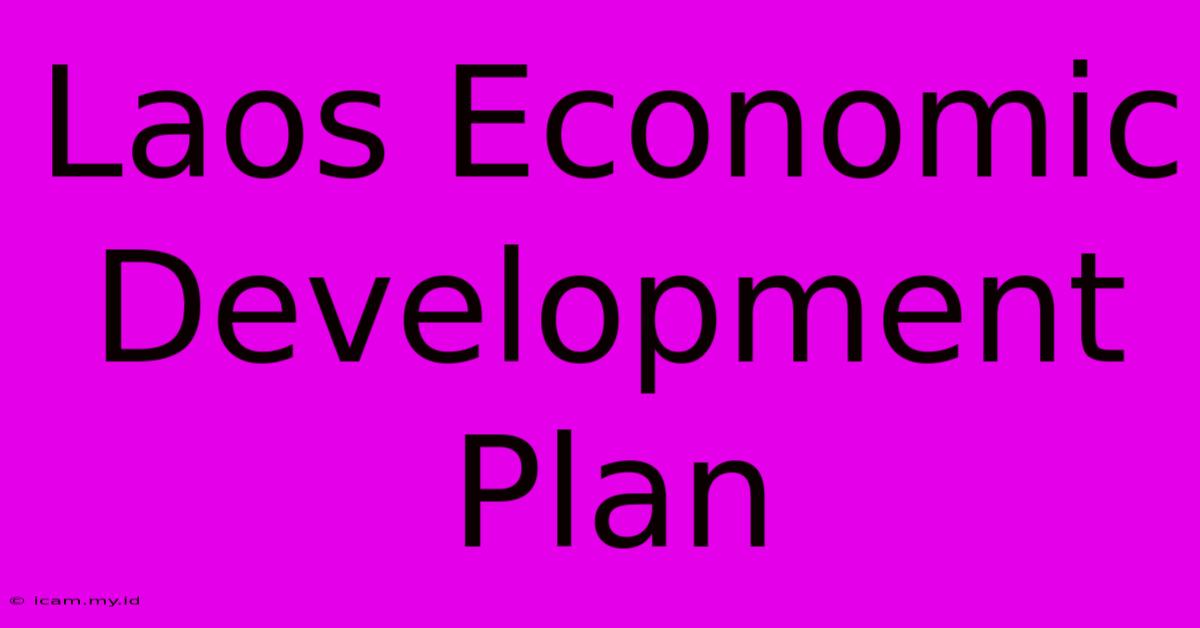 Laos Economic Development Plan