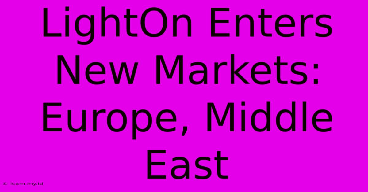 LightOn Enters New Markets: Europe, Middle East