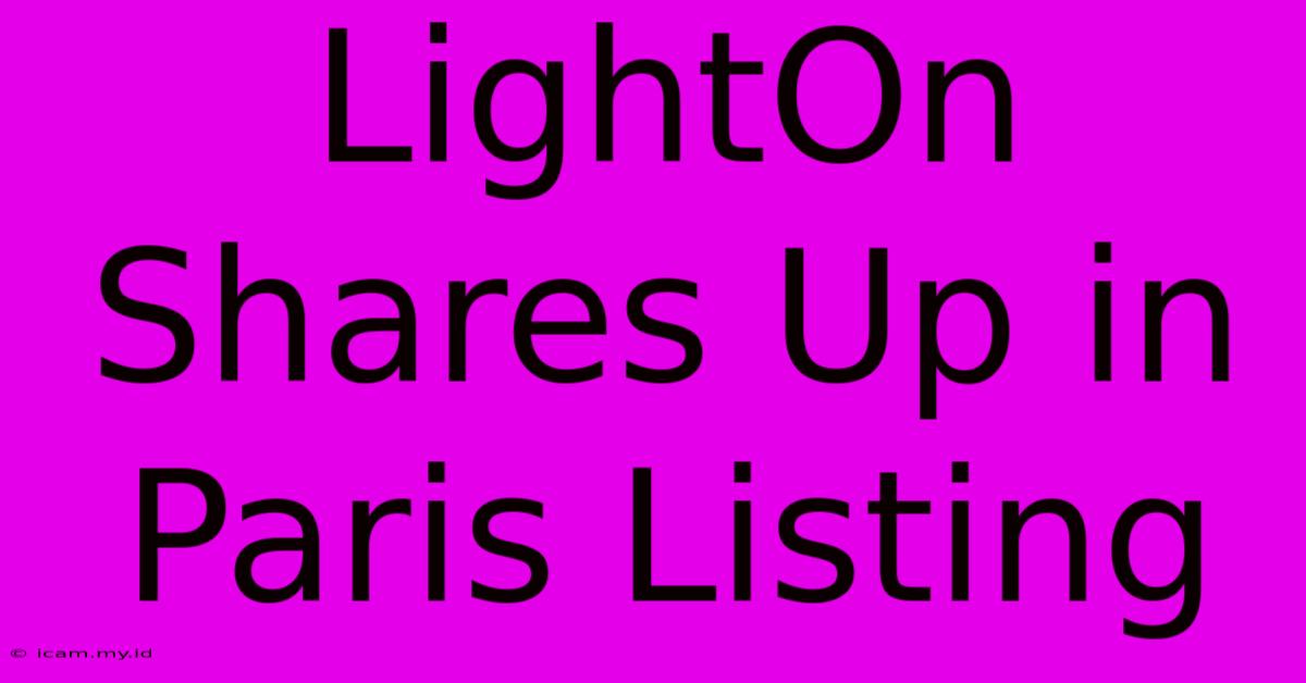 LightOn Shares Up In Paris Listing