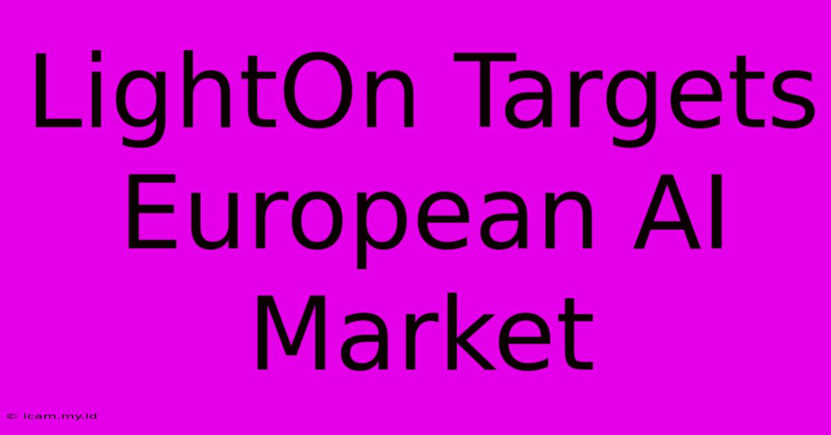 LightOn Targets European AI Market