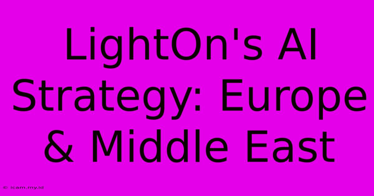 LightOn's AI Strategy: Europe & Middle East