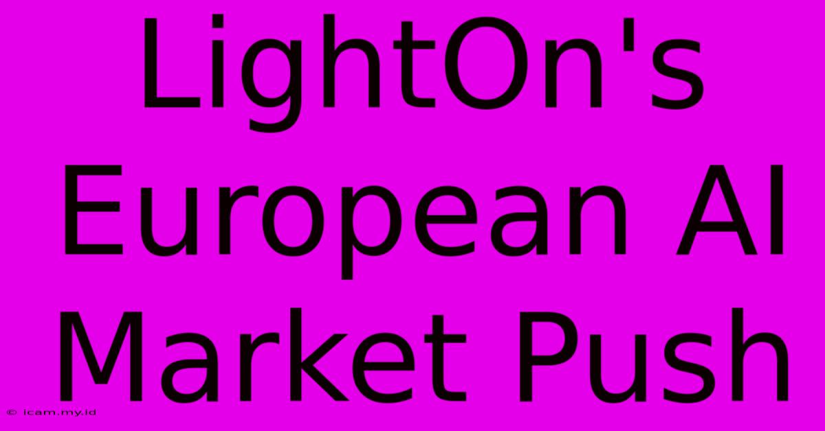 LightOn's European AI Market Push