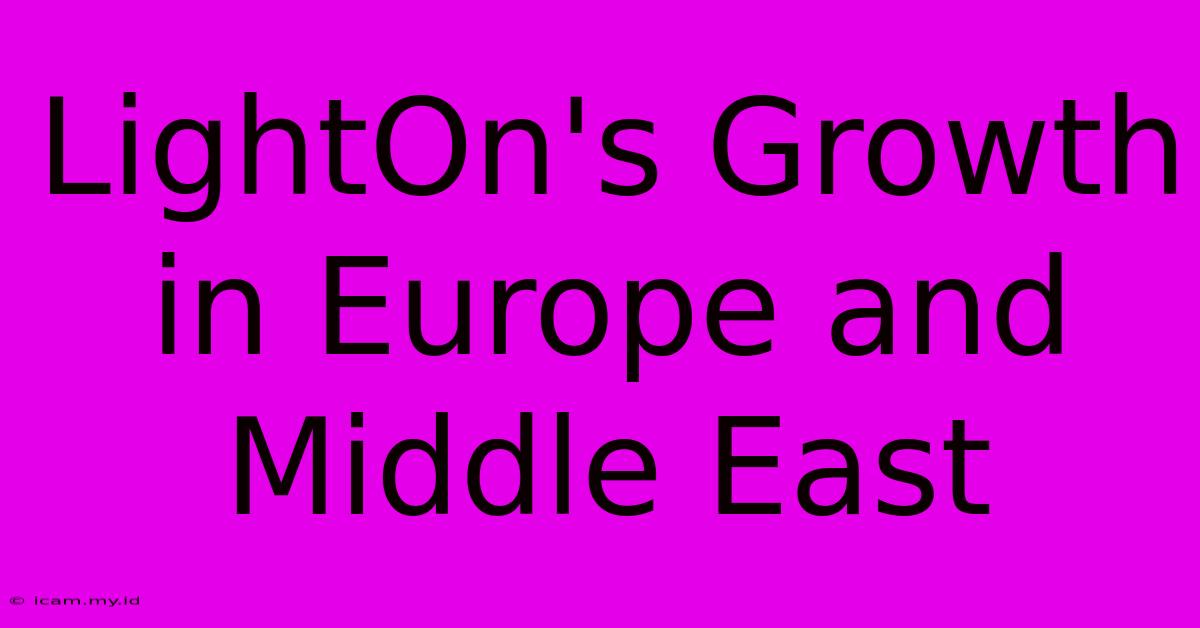 LightOn's Growth In Europe And Middle East