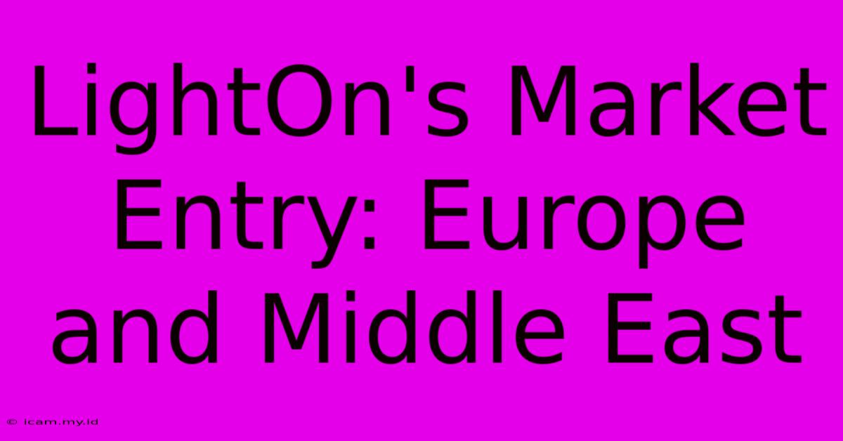 LightOn's Market Entry: Europe And Middle East