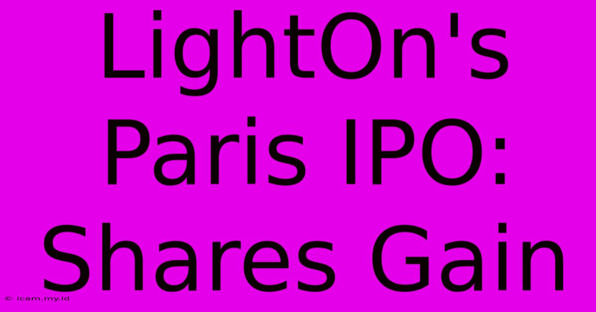 LightOn's Paris IPO: Shares Gain