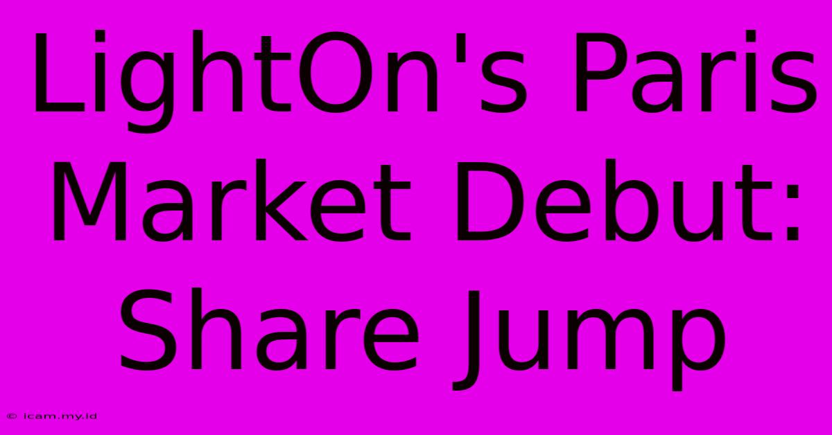 LightOn's Paris Market Debut: Share Jump