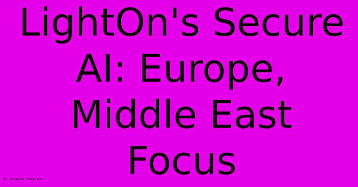 LightOn's Secure AI: Europe, Middle East Focus