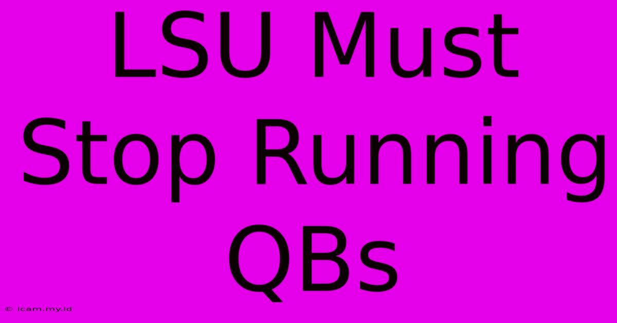 LSU Must Stop Running QBs