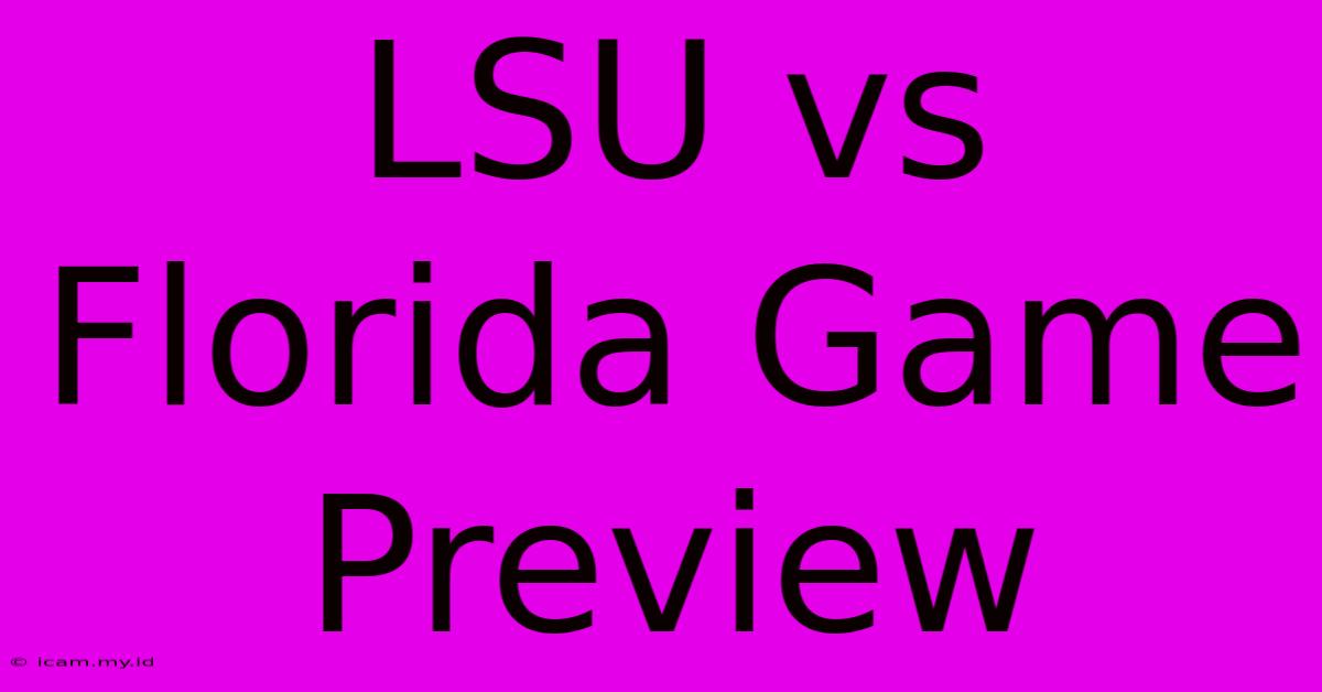 LSU Vs Florida Game Preview